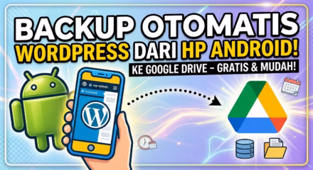 Cara Backup Full Website WordPress di Android ke Cloud Anti-Hilang Data