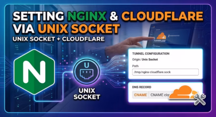 Cara Setting Nginx Cloudflared Pake Unix Socket via Dashboard Zero Trust